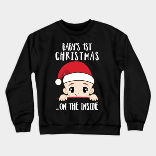 'Baby's 1st Christmas On The Inside' Christmas Crewneck Sweatshirt